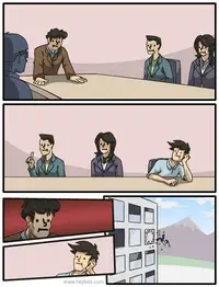 Boardroom Suggestions meme template
