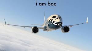 IAM BAC  - HEHEHEHEHEEHEHE! meme template